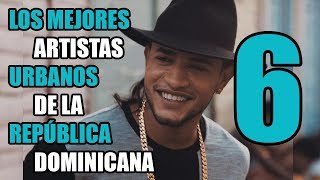 Los 6 Mejores Artistas Urbanos de la República Dominicana