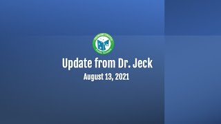 Update from Dr  Jeck 8 13 21