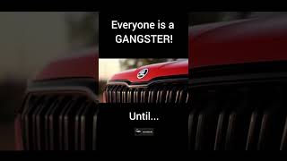 Everyone is GANGSTER ______ Until