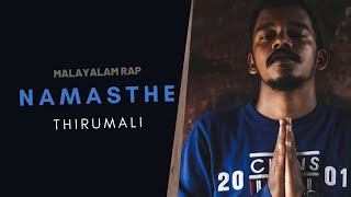 ThirumaLi - “Namasthe” (2015 Malayalam Rap)