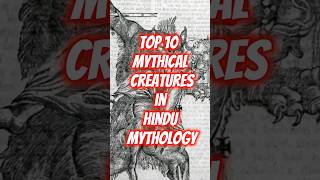 Top 10 Mythical Creatures in Hindu Mythology #top10 #hindugod #hindugodsandgoddesses #mythology