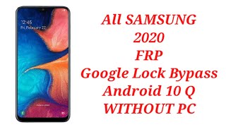 All SAMSUNG 2020 FRP/Google Lock Bypass Android 10 Q WITHOUT PC