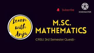 CRSU M.Sc. Mathematics 3rd sem question papers