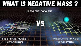 Negative Mass - The Mind Bending Concept Explained !