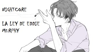 「Nightcore」Kinder Malo - La ley de Eddie Murphy