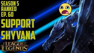 Shyvana Support | S5 Ranked | Full Game Commentary | League of Legends | Ep. 60