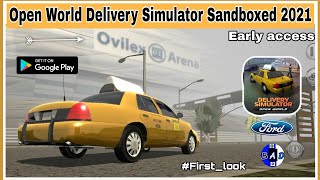 Open World Delivery Simulator Taxi Cargo Bus etc! 2021(Early access) - First look Gameplay Android