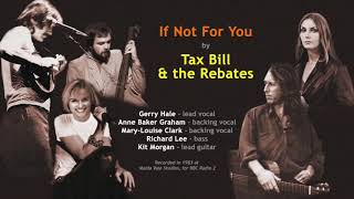 'If Not For You' - Tax Bill & The Rebates (Annie Graham)