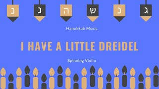 Hanukkah: I Have A Little Dreidel on Violin SPINNING!