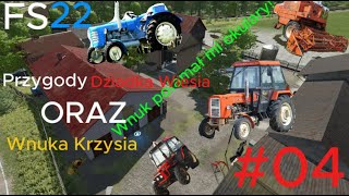 FS22 | Przygody Dziadka Wiesia i Wnuka Krzysia | #04, Wnuk połamał mi okulary!  z/ Szymonex