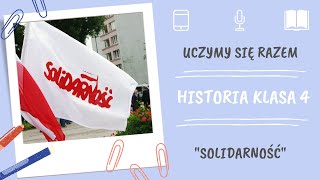 Historia klasa 4. Solidarność. Uczymy się razem