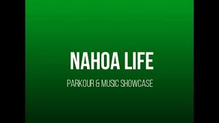 Nahoa Life - Parkour and Music Showcase