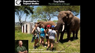 TropTalks_ Stories from the Field -  _The Elephants of Kruger_, by Laurence Kruger, Ph.D.