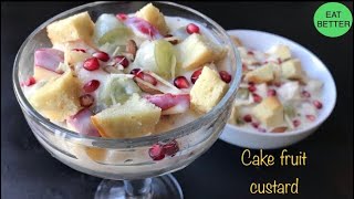 Cake fruit custard recipe || how to make fruit custard || fruit dessert recipe by Eat Better