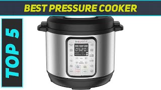 Top 5 Best Pressure Cooker in 2023