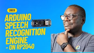 Arduino Speech Recognition Engine on Nano RP2040