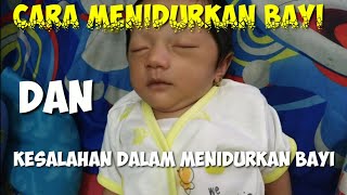 Cara menidurkan bayi dan kesalahan dalam menidurkan bayi