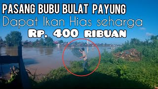 REJEKI TAK DISANGKA • Pasang Bubu Bulat/payung dapat ikan hias 400rb an😁👍