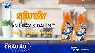 HƯỚNG DẪN SỬ DỤNG TẨY CẶN CHÁY VÀ DẦU MỠ CLARA | House & HOME