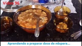 Aprendendo a fazer doce de Nêspera? Não confunda com doce de Ameixa. Vídeo 96