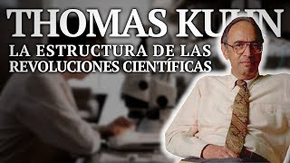 Thomas Kuhn: La Estructura de las Revoluciones Científicas