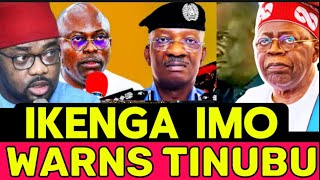 Be Careful 😱: Ugochinyere Ikenga Imo Warns Tinubu Over FCT Minister And Rivers State Politics