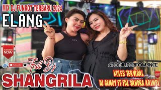 SHANGRILA FULL DJ ❌ KOLEB TERGACOR BOSQUE ❗ DJ GMOY FT SANDRA ARIMBI ‼️PART 3 MAKIN SOREH MAKIN RAME