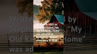 Kentucky Fact #8: Kentucky’s State Song