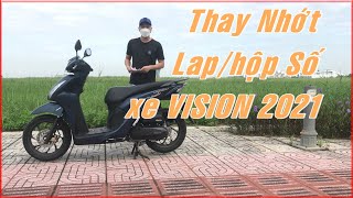 THAY NHỚT HỘP SỐ XE TAY GA VISION 2021 TẠI NHÀ