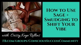 How to Use Sage + Smudging to Shift Your Vibe {Holistic Made Simple}