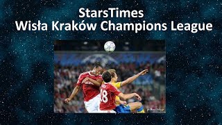 🏎  StarsTimes Wisła Kraków Champions League