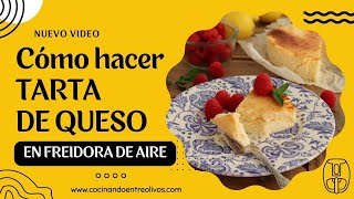 Tarta de queso en freidora de aire o "air fryer"