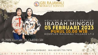 Ibadah Raya GBI Rajawali MS Palembang - 5 Febuary 2023 | Ev. Claudia Gan & Ev. Priscilla Gan