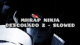 [Slowed] Ninja Descolado 2 - Mhrap