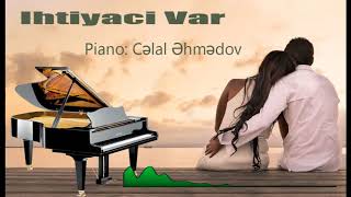 Celal Ehmedov - Ihtiyaci Var | Azeri Music [OFFICIAL]