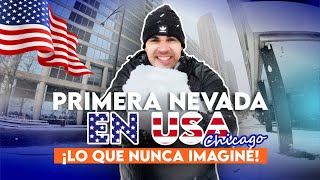 'Primera Nevada en USA , Chicago. Lo nunca me IMAGINÉ