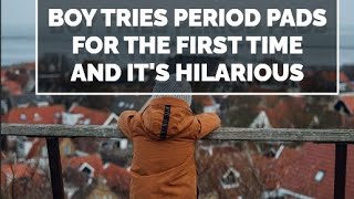 Boy Tries PERIOD Pads For The FIRST Time And It's HILARIOUS part 2#part2#performance #boy #boys