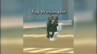 Top 10 Strongest Skibidi Toilet Characters #edit @DerbyEdits @VoidPizza0