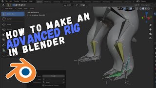 How to make an advanced 3d character rig in blender