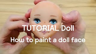 TUTORIAL Doll_How to Paint doll face