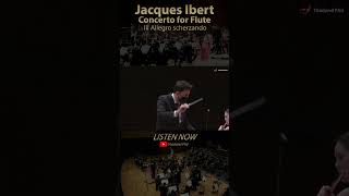 Listen Now!! Jacques Ibert  – Concerto for Flute, III. Allegro scherzando #orchestra #thailandphil