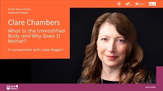 Clare Chambers: What Is the Unmodified Body and Why Does It Matter?