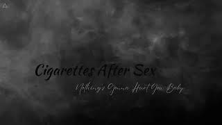 Cigarettes After Sex - Nothing's Gonna Hurt You Baby 432hz