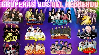 Gruperas 90s del Recuerdo - Bronco, Temerarios, Bukis, Acosta, Bryndis, Caminantes, Yonics y Mas