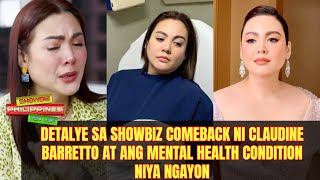 Detalye sa Showbiz Comeback ni Claudine Barretto at ang mental health condition niya ngayon.