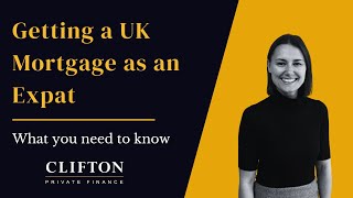 Getting a UK Mortgage as an Expat - What you Need to Know