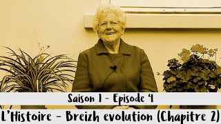 Saison 1 - Episode 4 - [L'Histoire] Breizh evolution (Chapitre 2)