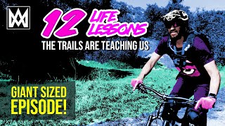 12 Life Lessons The Trails Are Teaching Us.