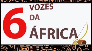 6 Vozes da África