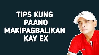 Sekreto Para Legit Na Bumalik Na Sayo Ang Ex Mo